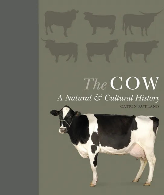 The Cow: A Natural and Cultural History - Hardcover