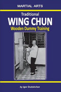 Traditional Wing Chun - Wooden Dummy Training - Paperback