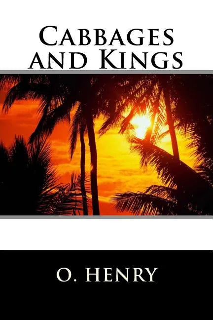 Cabbages and Kings - Paperback
