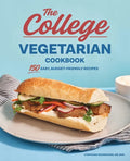 The College Vegetarian Cookbook: 150 Easy, Budget-Friendly Recipes - Paperback