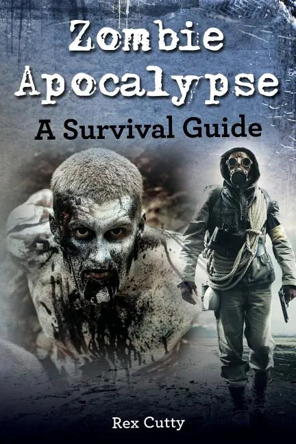 Zombie Apocalypse: A Survival Guide - Paperback