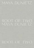Maya Dunietz: Root of Two - Hardcover