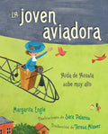 La Joven Aviadora (the Flying Girl): Aída de Acosta Sube Muy Alto - Hardcover