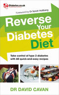 Reverse Your Diabetes Diet: Take Control of Type 2 Diabetes with 60 Quick-And-Easy Recipes - Paperback