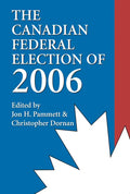 The Canadian Federal Election of 2006 - Paperback