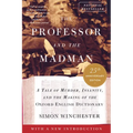 The Professor and the Madman: A Tale of Murder, Insanity, and the Making of the Oxford English Dictionary - Paperback