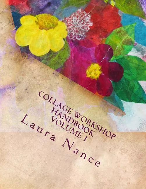 Collage Workshop Handbook: Volume 1 - Paperback