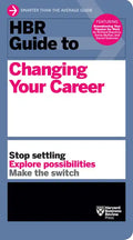 HBR Guide to Changing Your Career - Hardcover
