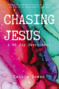 Chasing Jesus: A 60 Day Devotional - Paperback