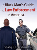 A Black Man's Guide to Law Enforcement in America - Paperback