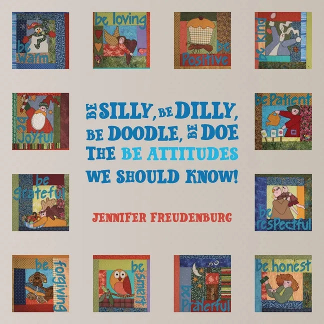 Be Silly, Be Dilly, Be Doodle, Be Doe The Be Attitudes We Should Know! - Paperback