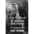 The Thane of Cawdor Comes to Bauxite: And Other Whimsy and Wisdom From the Pen of Mike Trimble - Paperback