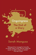Ongoingness: The End of a Diary - Paperback