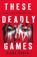 These Deadly Games - Hardcover