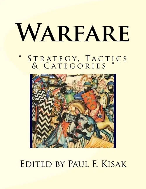 Warfare: " Strategy, Tactics & Categories " - Paperback