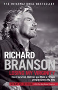 Losing My Virginity: How I Survived, Had Fun, and Made a Fortune Doing Business My Way - Paperback