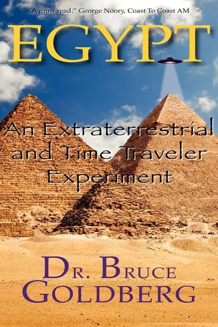 Egypt: An Extraterrestrial and Time Traveler Experiment - Paperback