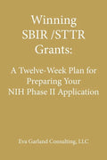 Winning SBIR/STTR Grants: A Twelve-Week Plan for Preparing Your NIH Phase II Application - Paperback