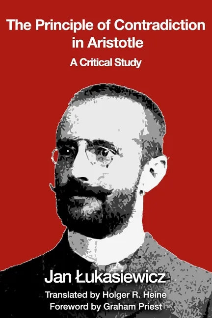 The Principle of Contradiction in Aristotle: A Critical Study - Paperback