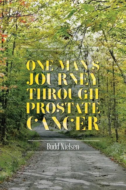 One Man's Journey Through Prostate Cancer - Paperback