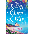 The Secrets of Clover Castle: Previously published as Fairytale Beginnings - Paperback