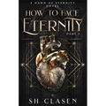 How to Face Eternity - Paperback