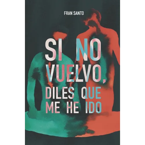 Si no vuelvo, diles que me he ido - Paperback