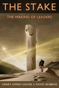 The Stake: The Making of Leaders - Paperback
