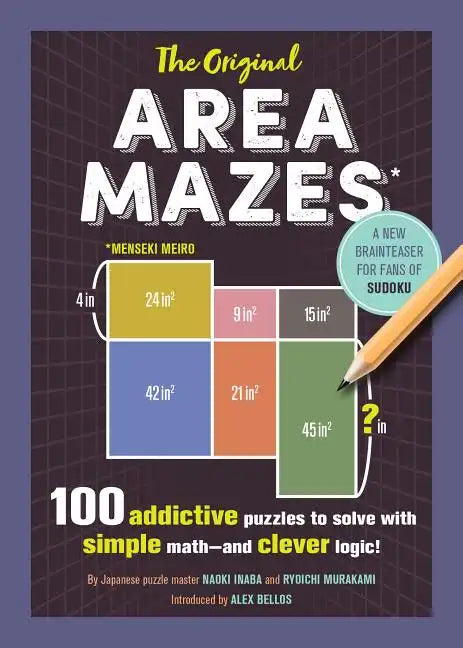 The Original Area Mazes: 100 Addictive Puzzles to Solve with Simple Math - And Clever Logic! - Paperback