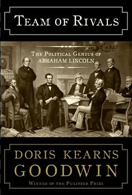 Team of Rivals: The Political Genius of Abraham Lincoln - Hardcover