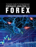The Complete Guide To Comprehensive Fibonacci Analysis on FOREX - Paperback