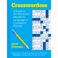 Crosswordese: A Guide to the Weird and Wonderful Language of Crossword Puzzles - Hardcover