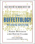 The Buffettology Workbook: The Proven Techniques for Investing Successfully in Changing Markets That Have Made Warren Buffett the World's Most Famous - Paperback