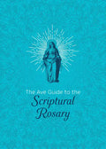 The Ave Guide to the Scriptural Rosary - Hardcover