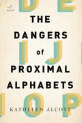 The Dangers of Proximal Alphabets - Paperback