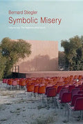 Symbolic Misery, Volume 1: The Hyperindustrial Epoch - Paperback
