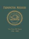 Farmington, Mo: The First 200 Years 1798-1998 - Paperback