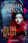 Her Own Devices: A steampunk adventure novel - Paperback