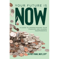 Your Future Is Now - Hardcover