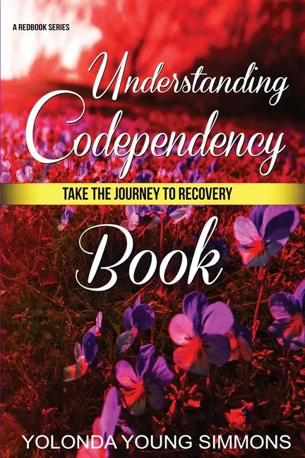 Understanding Codependency: A Journey to Recovery - Paperback