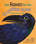 How Raven Got His Crooked Nose: An Alaskan Dena'ina Fable - Paperback