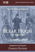 Bleak House or Poor Jo: The 1876 Theatrical Adaptation - Paperback