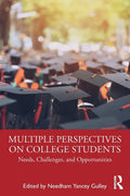 Multiple Perspectives on College Students: Needs, Challenges, and Opportunities - Paperback