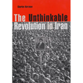 The Unthinkable Revolution in Iran - Paperback