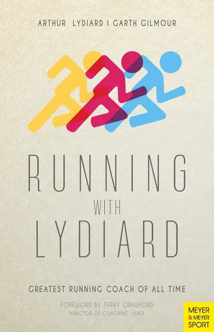 Running with Lydiard: Greatest Running Coach of All Time - Paperback