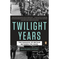 The Twilight Years: The Paradox of Britain Between the Wars - Paperback
