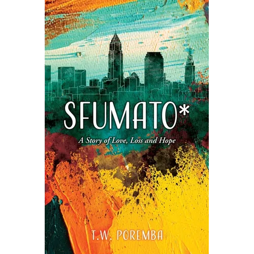 Sfumato*: A Story of Love, Loss and Hope - Paperback