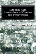 Self-Help with illustrations of Conduct and Perseverance - Paperback