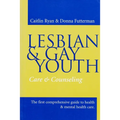 Lesbian and Gay Youth: Care and Counseling - Paperback