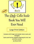 The Only Cello Scale Book You Will Ever Need - Large Print Edition: Large Print Edition - Paperback